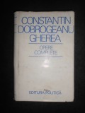 Constantin Dobrogeanu Gherea - Opere complete. volumul 6 (1976, ed. cartonata)