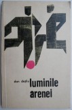 Luminile arenei &ndash; Dan Desliu
