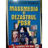 Mircea Cuzino Stanescu - Massmedia si dezastrul PDSR (Editia: 1996)