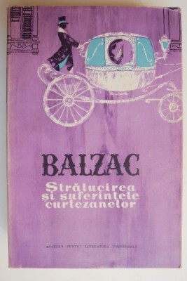 Stralucirea si suferintele curtezanelor - Honore de Balzac foto