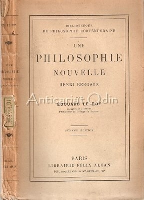 Une Philosophie Nouvelle. Henri Bergson - Edouard Le Roy - 1922 foto