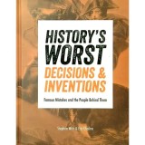 Cumpara ieftin History's Worst Decisions and Inventions, Stephen Weir