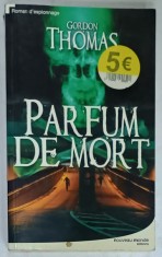 PARFUM DE MORT par GORDON THOMAS , ROMAN D &#039;ESPIONAGGE , 2007