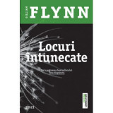 Locuri intunecate - Gillian Flynn. De la autoarea bestsellerului Fata Disparuta