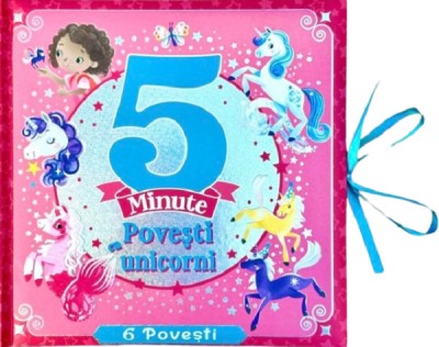 5 Minute Povesti Cu Unicorni, - Editura Flamingo foto