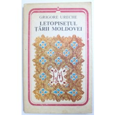 LETOPISETUL TARII MOLDOVEI de GR. URECHE, 1978