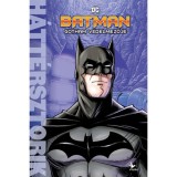 Batman - Gotham v&eacute;delmezője - H&aacute;tt&eacute;rsztorik - Matthew K. Manning