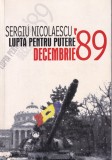 Sergiu Nicolaescu - Lupta pentru putere. Decembrie '89