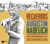 Recuerdos | Augustin Hadelich, WDR Symphony Orchestra, Cristian Macelaru, Warner Classics
