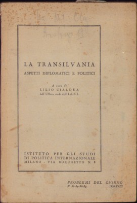 961SPN La Transilvania aspetti diplomatici e politici a cura, Lilio Cialdea 1939 foto