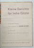 KLEINE GERICHTE FUR LIEBE GASTE (MANCARURI MICI PENTRU OASPETI DRAGI ) von CORNELIA KOPP , 238 REZEPTE , TEXT IN LIMBA GERMANA