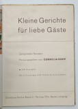 KLEINE GERICHTE FUR LIEBE GASTE (MANCARURI MICI PENTRU OASPETI DRAGI ) von CORNELIA KOPP , 238 REZEPTE , TEXT IN LIMBA GERMANA