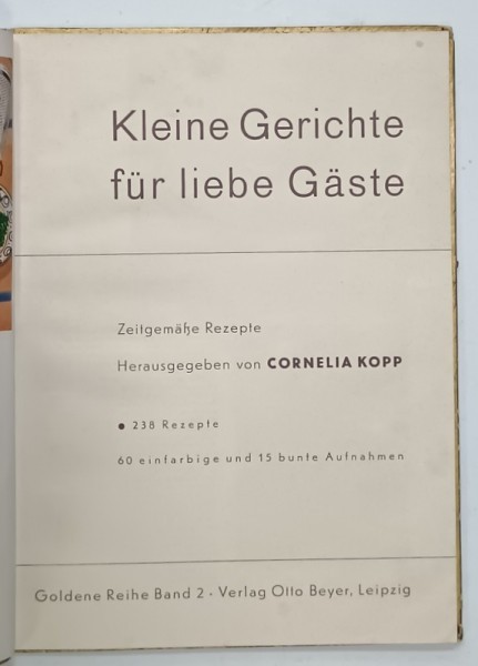 KLEINE GERICHTE FUR LIEBE GASTE (MANCARURI MICI PENTRU OASPETI DRAGI ) von CORNELIA KOPP , 238 REZEPTE , TEXT IN LIMBA GERMANA