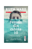Femeia din cabina 10 - Paperback brosat - Ruth Ware - Trei, 2021