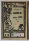 INNECATUL - DARUL LUI DUMNEZEU , nuvele de EM . GARLEANU , BIBLIOTECA &#039; CAMINUL &#039; , NR. 104-105 , EDITIE DE INCEPUT DE SEC. XX