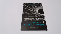 O mai scurta istorie a timpului / Stephen W. Hawking, Leonard Mlodinow-RF14/2 foto