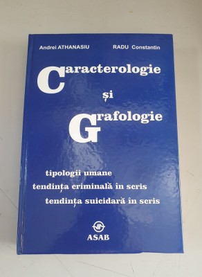 Caracterologie si grafologie. Eseuri .Tipologii umane , Tendinta criminala in scris , Tendinta suicidara in scris - Andrei Athanasiu foto