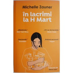 In lacrimi la H Mart &ndash; Michelle Zauner
