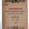 Divortul - Doctrina, Jurisprundenta, Formulare - C-tin Vicol , 1943