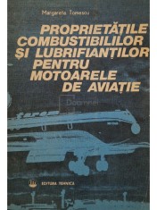 Margareta Tomescu - Proprietatile combustibililor si lubrifiantilor pentru motoarele de aviatie (Editia: 1985) foto