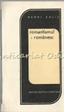 Cumpara ieftin Romantismul Romanesc - Henri Zalis - Tiraj: 6140 Exemplare