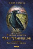 Cartea fetiței-vampir. O istorie secretă a Ţării Vampirilor (Vol. 2) - HC - Hardcover - Adina Popescu - Arthur
