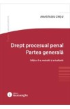 Drept procesual penal. Partea generala Ed.9 - Anastasiu Crisu