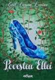 Cumpara ieftin Povestea Ellei - 2015 - Gail Carson Levine (BG48)