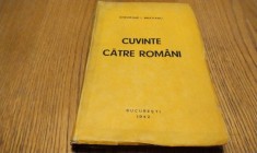 CUVINTE CATRE ROMANI - Zece conferinte si Prelegeri - Gheorghe I. Bratianu - Editura T. R. Independenta, 1942, 210 p.