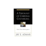 Theology of Christian Counseling: More Than Redemption