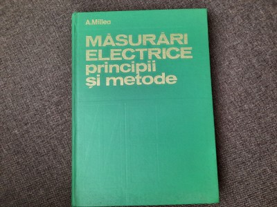 Aurel Millea - Măsurări electrice. Principii și metode RF18/4 foto