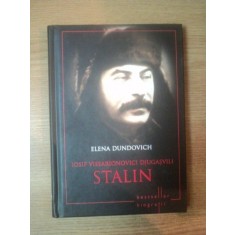 IOSIF VISSARIONOVICI DJUGASVILI STALIN de ELENA DUNDOVICH