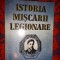 Istoria miscarii legionare scrisa de un legionar - Preot Stefan Palaghita / an 1993,365 pagini