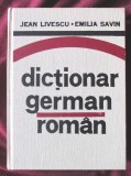 &quot;DICTIONAR GERMAN - ROMAN (pentru uzul elevilor)&quot;, Jean Livescu /E. Savin, 1974