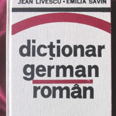 "DICTIONAR GERMAN - ROMAN (pentru uzul elevilor)", Jean Livescu /E. Savin, 1974
