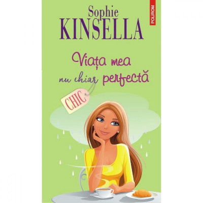 Viata mea nu chiar perfecta - Sophie Kinsella foto