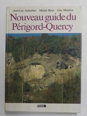 NOUVEAU GUIDE DU PERIGORD - QUERCY par JEAN - LUC AUBARBIER ..GUY MANDON , 1987 foto