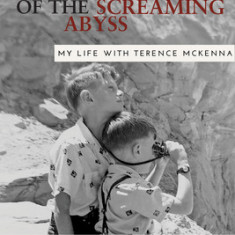 Brotherhood of the Screaming Abyss: My Life with Terrence McKenna