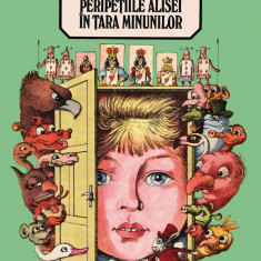 PeripeÅ£iile Alisei Ã®n Å¢ara Minunilor - Lewis Carroll