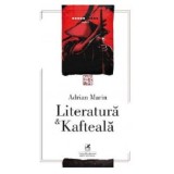 Literatura &amp;amp; Kafteala - Adrian Marin