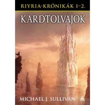 Kardtolvajok - Riyria kr&amp;oacute;nik&amp;aacute;k 1-2. - Michael J. Sullivan foto