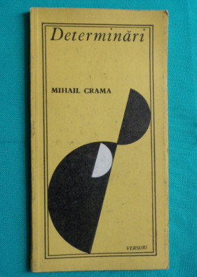 Mihail Crama &amp;ndash; Determinari ( prima editie ) foto