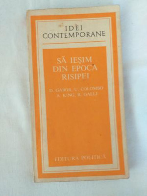 D. Gabor U. Colombo - Sa iesim din epoca risipei foto