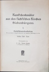 MONUMENTE DE ARTA DIN BISERICILE SASILOR TRANSILVANENI de D. DR. VICTOR ROTH - SIBIU, 1922 foto