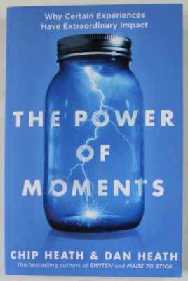 THE POWER OF MOMENTS by CHIP HEATH and DAN HEATH , WHY CERTAIN EXPERIENCES HAVE EXTRAORDINARY IMPACT , 2019 foto