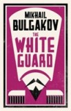 The White Guard | Mikhail Afanasevich Bulgakov, Alma Books Ltd