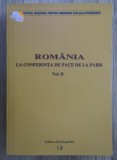 Romania la conferinta de pace de la Paris (volumul 2)