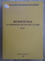 Romania la conferinta de pace de la Paris (volumul 2)