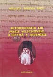 Autobiografia lui Paisie Velicikovski, o poetica a devenirii - 2012 - Nicoleta-Ginevra Baciu (AQ16)
