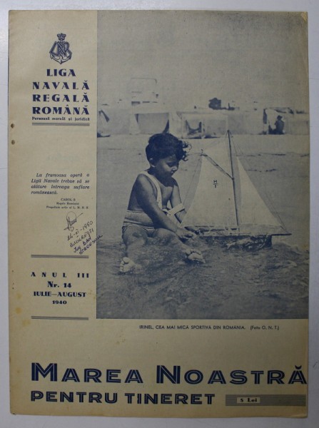 MAREA NOASTRA PENTRU TINERET , ORGANUL DE PROPAGANDA PENTRU TINERET AL &#039; LIGII NAVALE ROMANE &#039; , ANUL III , NR. 14 , IULIE - AUGUST, 1940